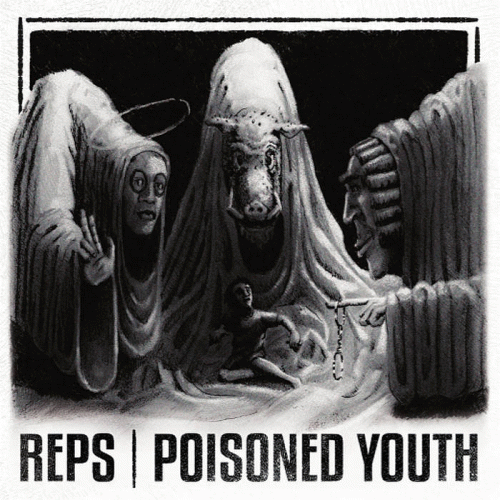 Reps : Poisoned Youth